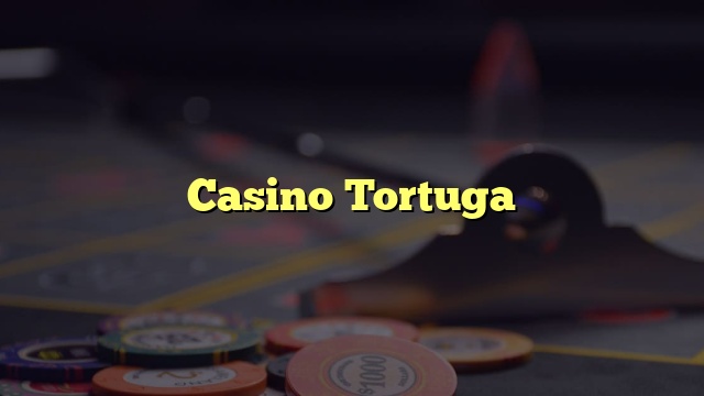 Casino Tortuga