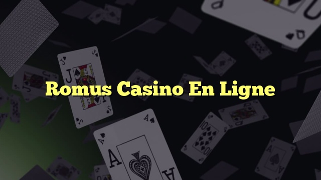 Romus Casino En Ligne