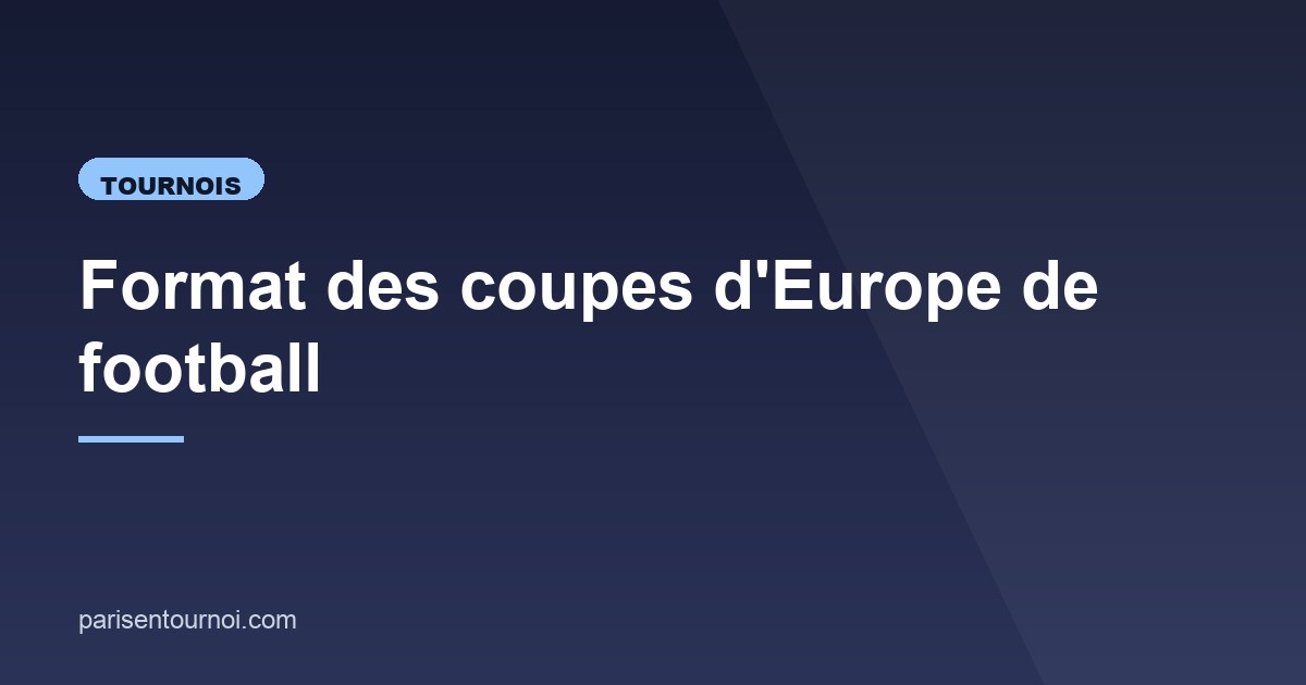 Illustration de l'article consacré au format des coupes d'Europe