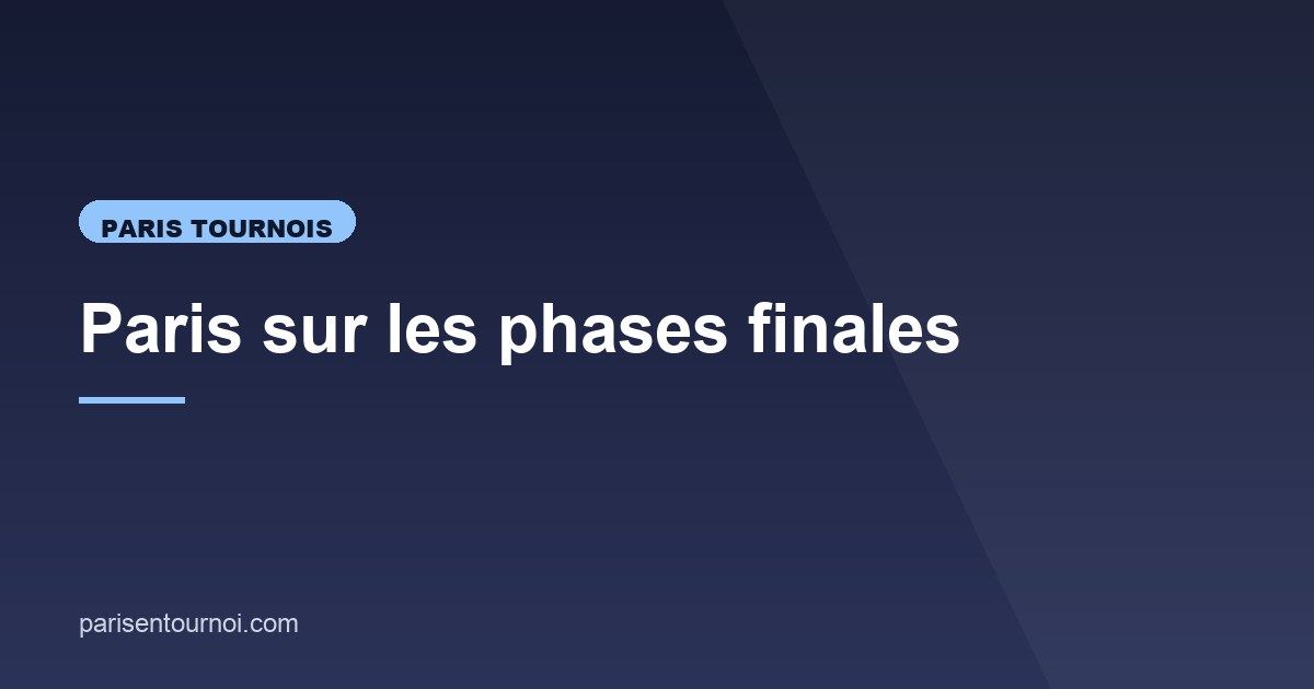 Illustration de l'article consacré aux paris sur les phases finales